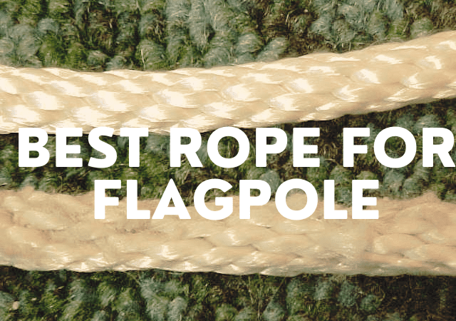 Best rope for a flagpole