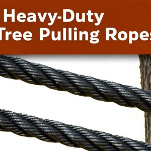 Heavy-Duty Tree Pulling Ropes for Safe Tree Removal